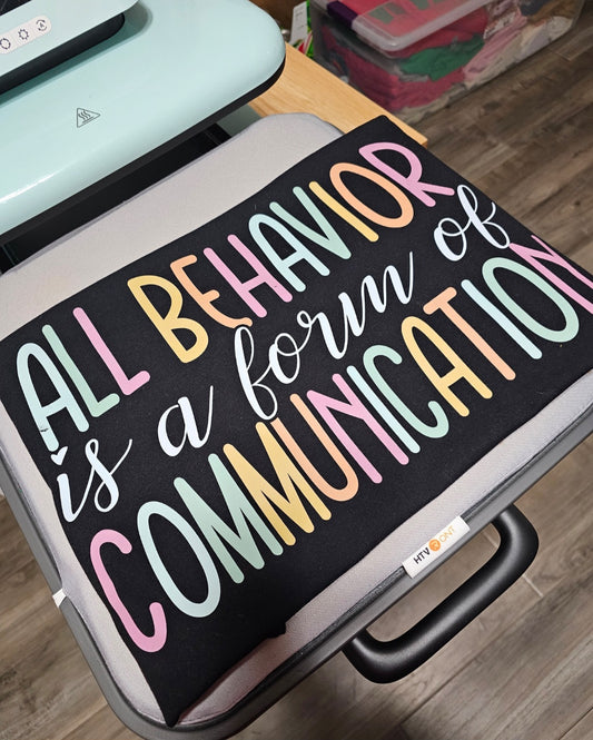 All behavior is a form of communication Tee