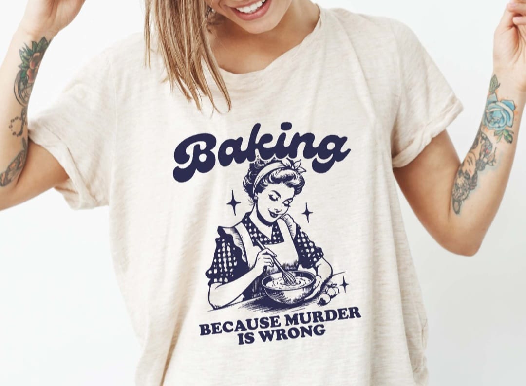 Baking because murder is wrong