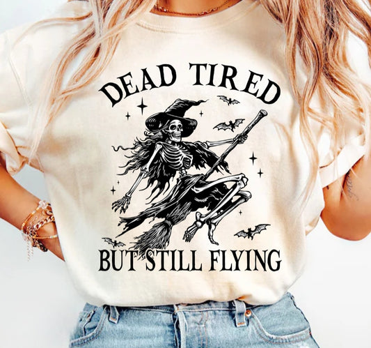 Dead tired but still flying