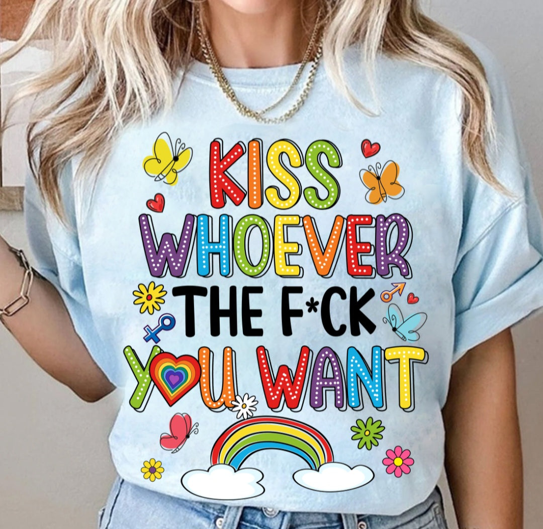 Kiss whoever the F*ck you want