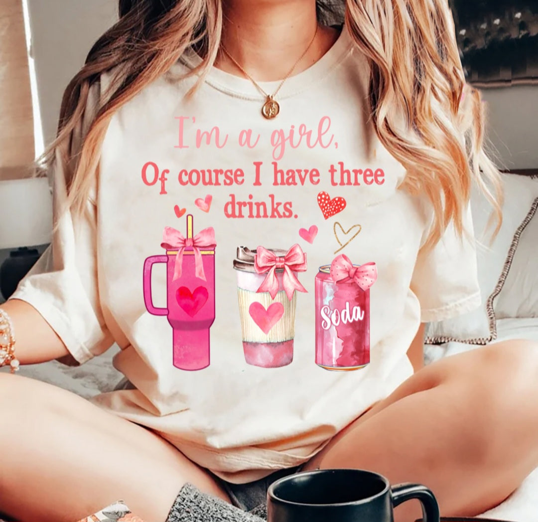 I'm a girl, of course I have 3 drinks